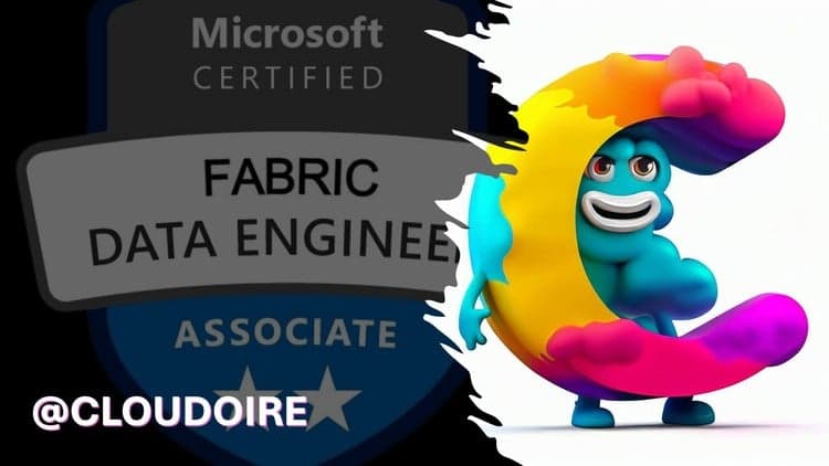 DP-700: Fabric Data Engineer Associate - May 2025